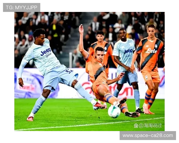 意大利杯尤文对阵亚特兰大，老妇人交锋占优盼延续胜绩